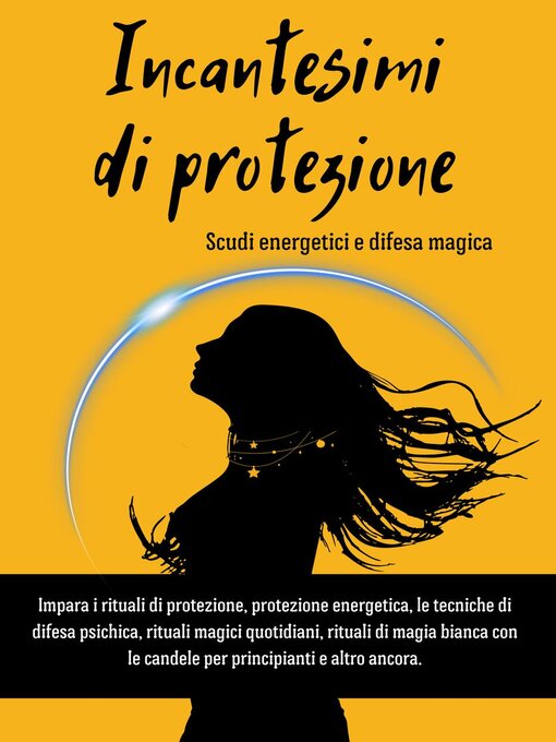 Title details for Incantesimi e rituali di protezione energetica. Scudi energetici e difesa magica by Esencia Esotérica - Wait list